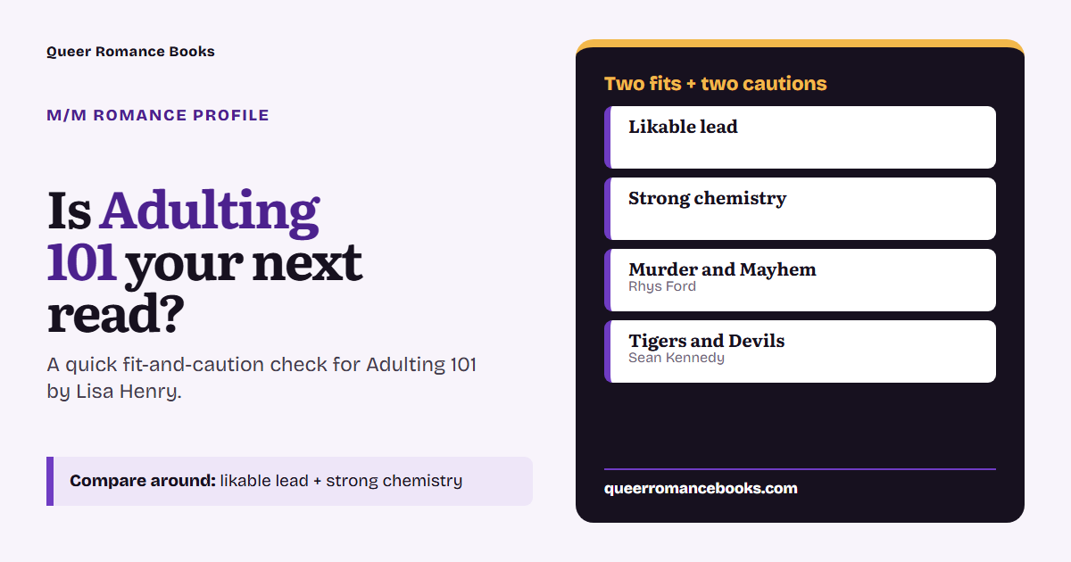 Decision guide for Is Adulting 101 your next read?: Best fit: Likable lead; Best fit: Strong chemistry; Related read: Murder and Mayhem; Related read: Tigers and Devils