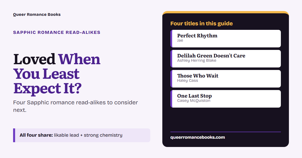 Decision guide for Loved When You Least Expect It?: Additional overlap: Perfect Rhythm; Additional overlap: Delilah Green Doesn't Care; Additional overlap: Those Who Wait; Additional overlap: One Last Stop