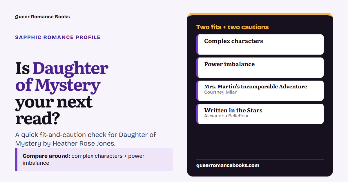 Decision guide for Is Daughter of Mystery your next read?: Best fit: Complex characters; Best fit: Power imbalance; Related read: Mrs. Martin's Incomparable Adventure; Related read: Written in the Stars